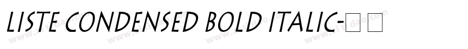 Liste Condensed Bold Italic字体转换